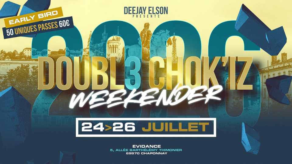 Event poster for Double Chok'z Weekender, July 24-26.