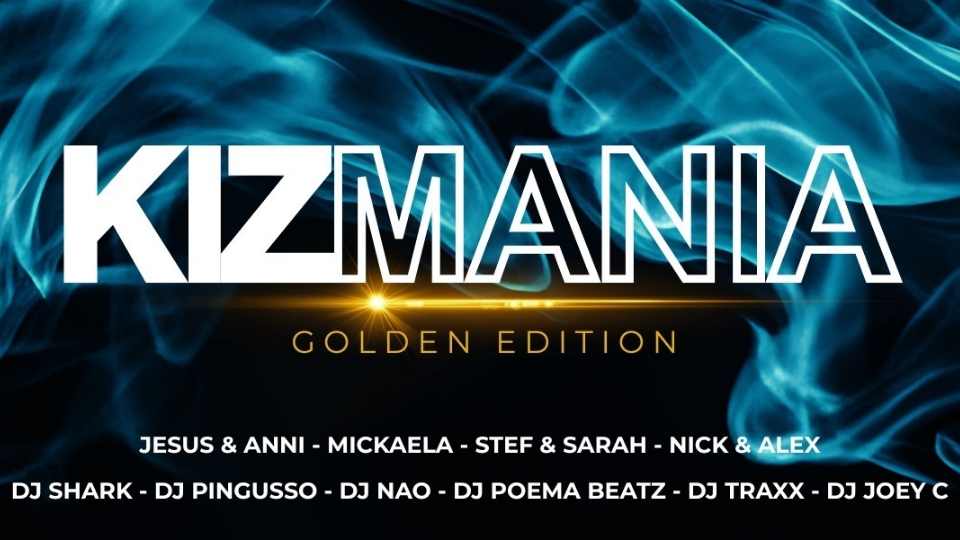 Kizmania Golden Edition event poster with DJ names.