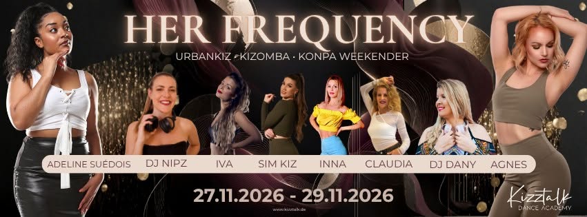 HER FREQUENCY – URBANKIZ, KIZOMBA, KONPA, AFRO WEEKENDER