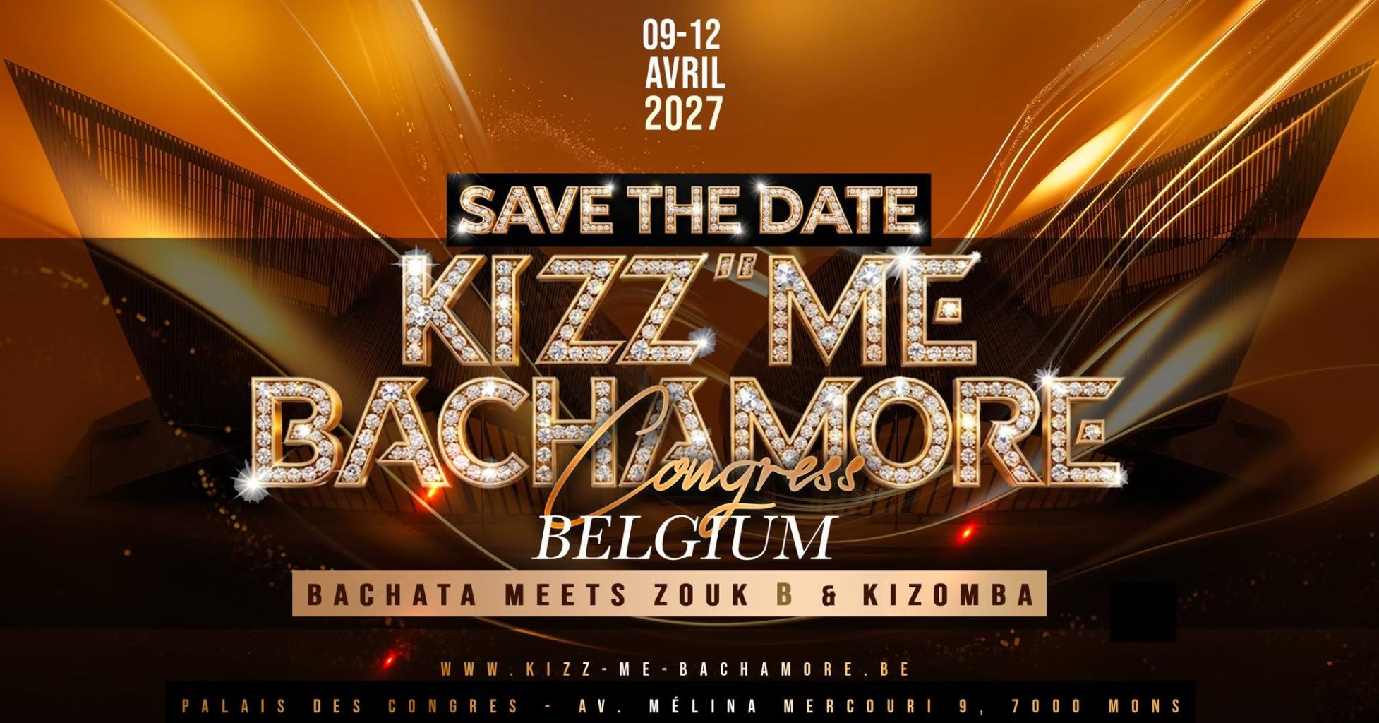 BELGIUM “KIZZ ME BACHAMORE” FESTIVAL 2027